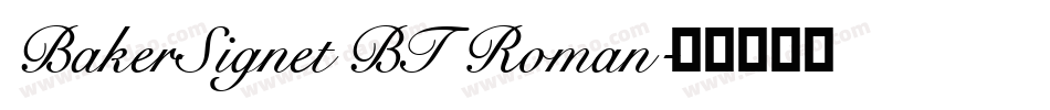 BakerSignet BT Roman字体转换